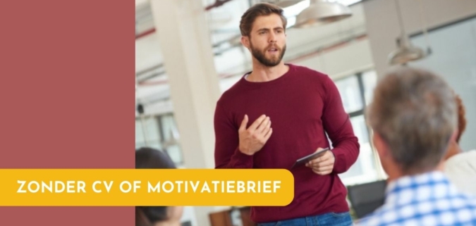 Zonder cv of motivatiebrief