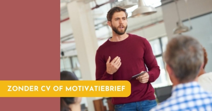 Zonder cv of motivatiebrief