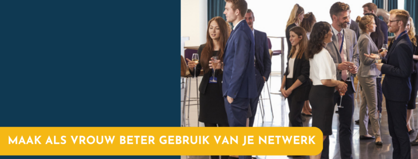 Maak als vrouw beter gebruik van je netwerk